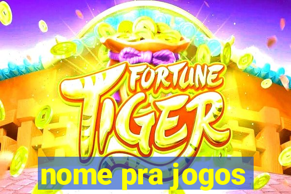 nome pra jogos